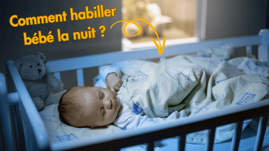 Comment habiller bébé la nuit ?
